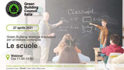 Green Building: strategie e soluzioni per un’edilizia sostenibile. 27 aprile: LE SCUOLE